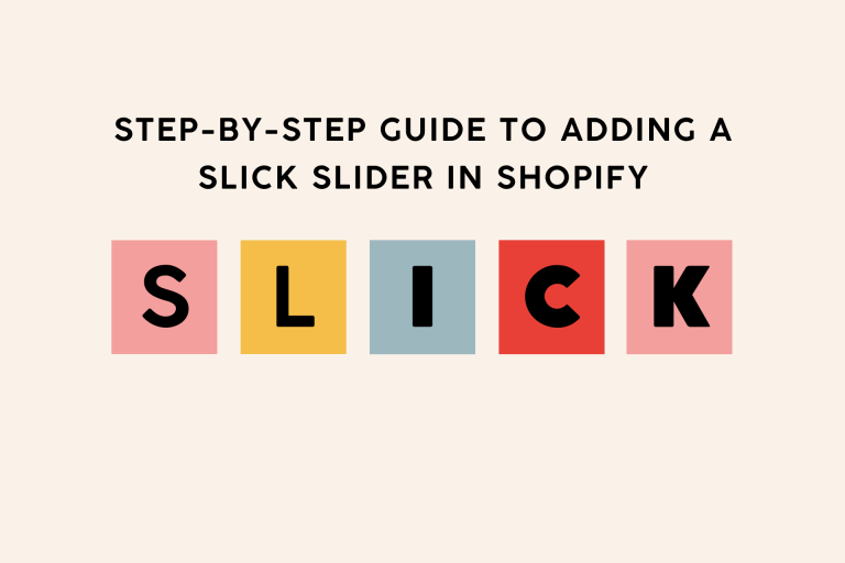 Step-by-Step Guide to Adding a Slick Slider in Shopify
