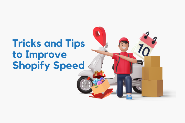 Tricks and Tips to Improve Shopify Speed